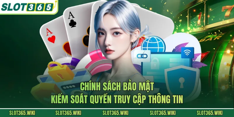Chính sách bảo mật kiểm soát quyền truy cập thông tin
